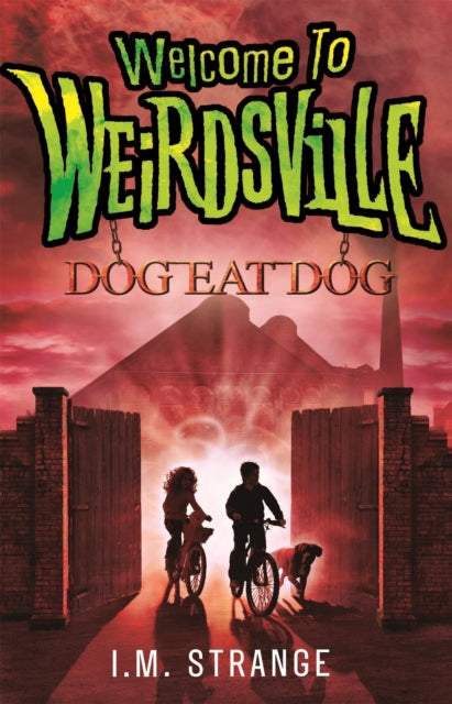 Welcome to Weirdsville: Dog Eat Dog