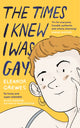 Book cover of: Times I Knew I Was Gay. By: Eleanor Crewes