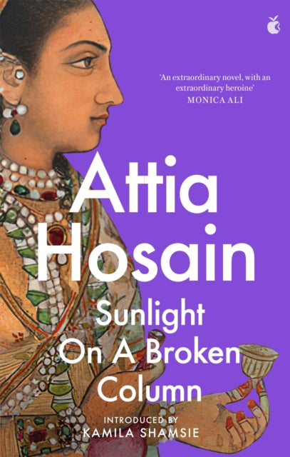 Book cover of: Sunlight on a Broken Column. By: Attia Hosain
