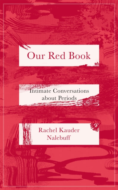 Book cover of: Our Red Book. By: Rachel Kauder Nalebuff
