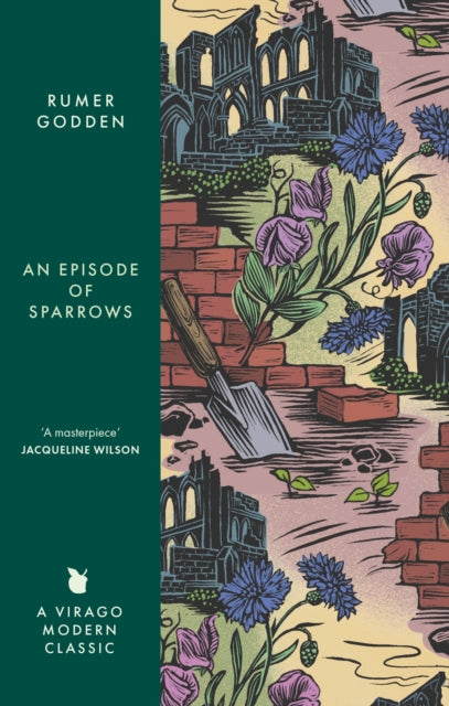 Episode of Sparrows, A Virago Modern Classic 9780349017518 Rumer Godden