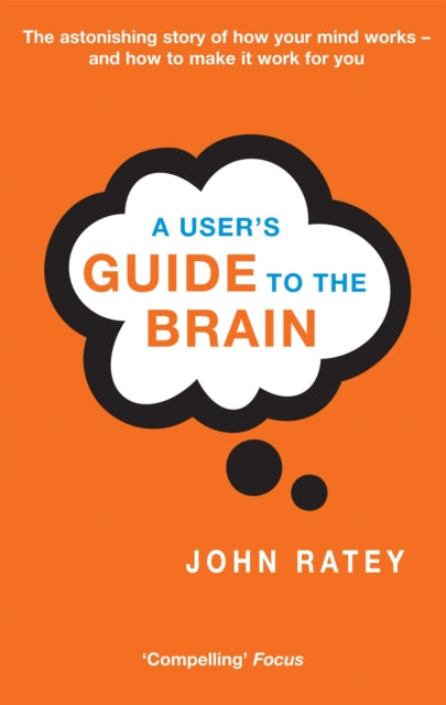 Book cover of: User's Guide To The Brain. By: John Ratey