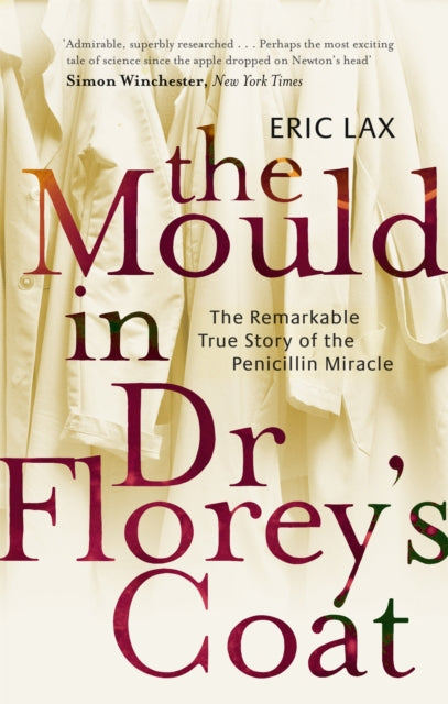 Book cover of: Mould In Dr Florey's Coat. By: Eric Lax           