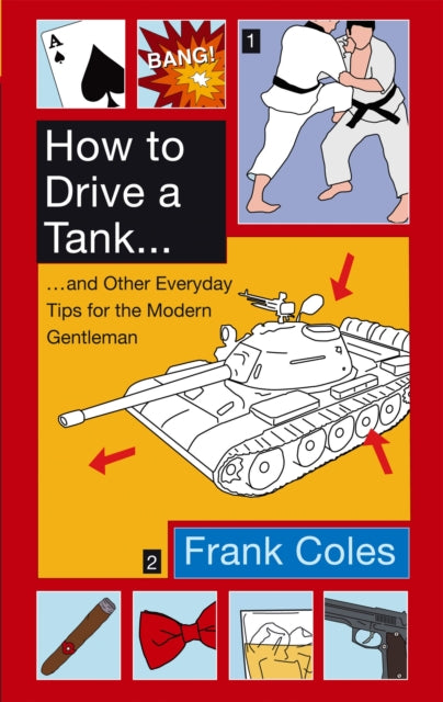 Book cover of: How To Drive A Tank. By: Frank Coles