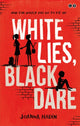 Book cover of: White Lies, Black Dare. By: Joanna Nadin