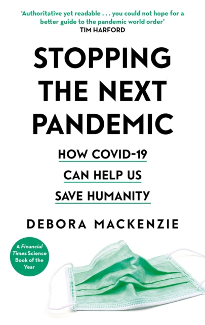 Book cover of: Stopping the Next Pandemic. By: Debora MacKenzie
