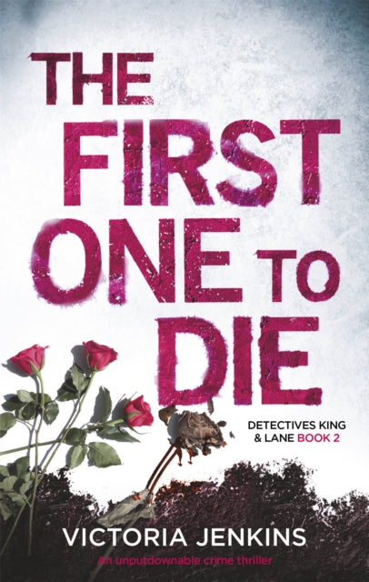 Book cover of: First One to Die. By: Victoria Jenkins