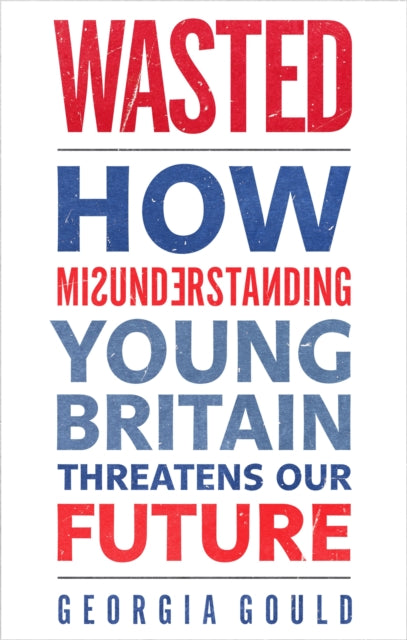 Book cover of: Wasted. By: Georgia Gould