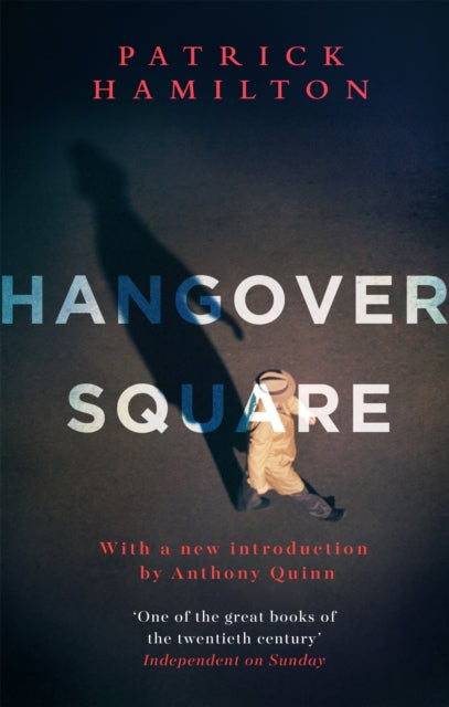 Book cover of: Hangover Square. By: Patrick Hamilton - undifferentiated