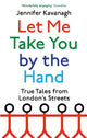 Book cover of: Let Me Take You by the Hand. By: Jennifer Kavanagh
