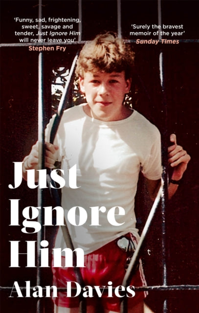 Book cover of: Just Ignore Him. By: Alan Davies