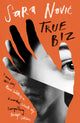 Book cover of: True Biz. By: Sara Novic