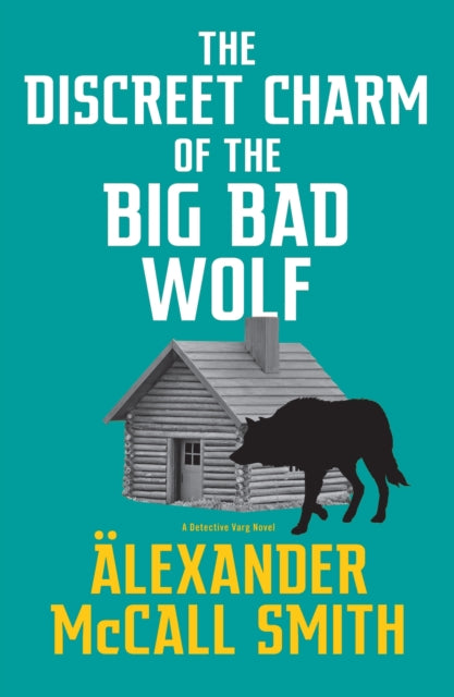 Discreet Charm of the Big Bad Wolf 9780349146027 Alexander McCall Smith