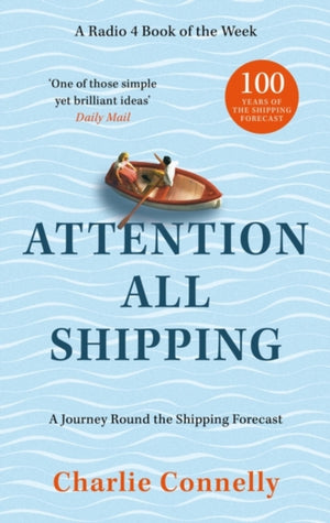 Attention All Shipping, A Journey Round the Shipping Forecast