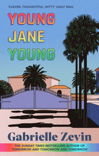 Young Jane Young, by the Sunday Times bestselling author of Tomorrow, and Tomorrow, and Tomorrow 9780349146379 Gabrielle Zevin