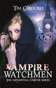 Book cover of: Vampire Watchmen. By: Tim O'Rourke