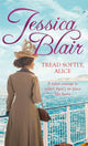 Book cover of: Tread Softly, Alice. By: Jessica Blair