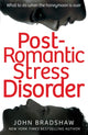 Book cover of: Post-Romantic Stress Disorder. By: John Bradshaw