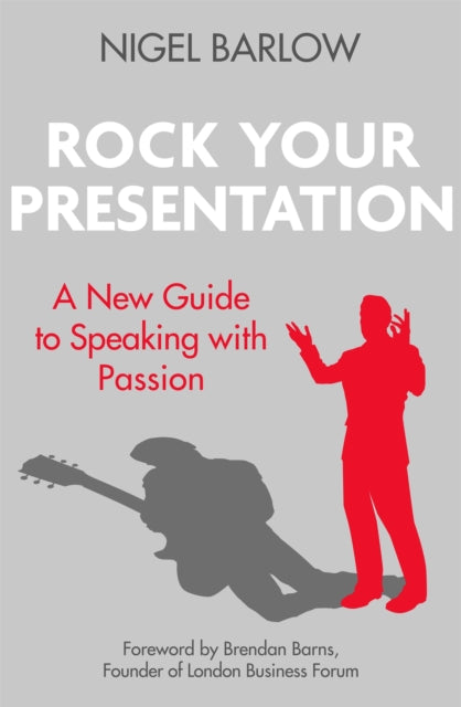 Book cover of: Rock Your Presentation. By: Nigel Barlow