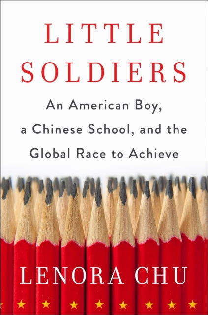 Book cover of: Little Soldiers. By: Lenora Chu (author)