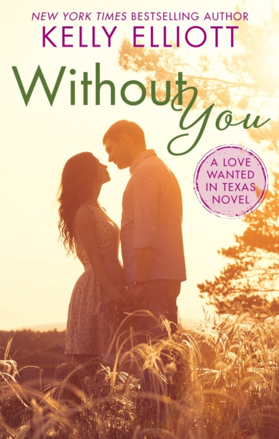 Book cover of: Without You. By: Kelly Elliott