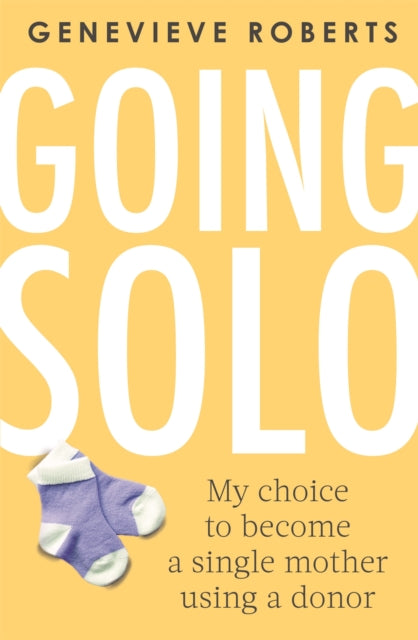 Book cover of: Going Solo. By: Genevieve Roberts