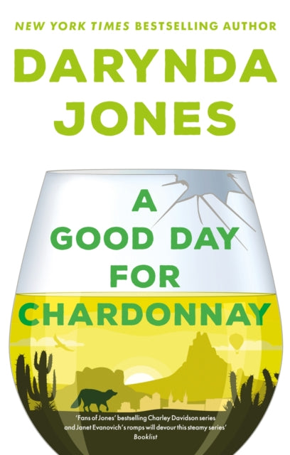 Book cover of: Good Day for Chardonnay. By: Darynda Jones