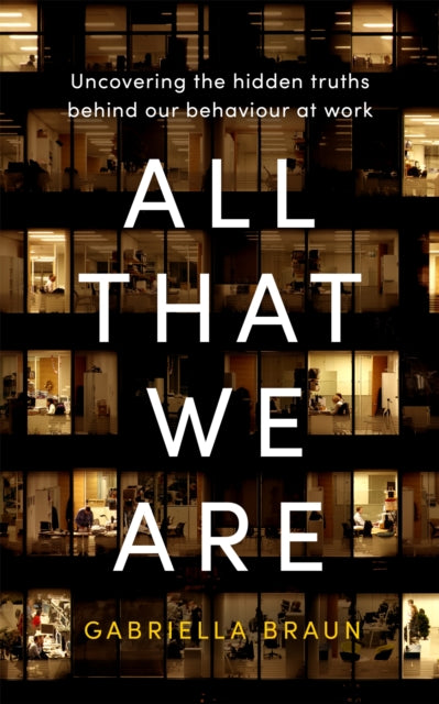 Book cover of: All That We Are. By: Gabriella Braun