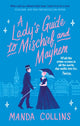 Book cover of: Lady's Guide to Mischief and Mayhem. By: Manda Collins