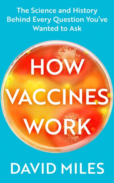 Book cover of: How Vaccines Work. By: Miles, David