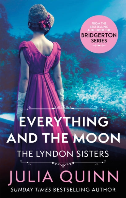 Book cover of: Everything And The Moon. By: Julia Quinn