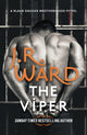 Viper, The dark and sexy spin-off series from the beloved Black Dagger Brotherhood 9780349430744 J. R. Ward