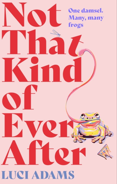 Book cover of: Not That Kind of Ever After. By: Luci Adams
