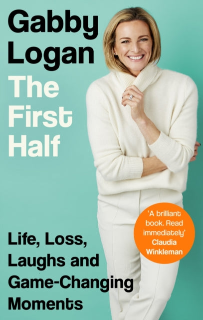 Book cover of: First Half. By: Gabby Logan