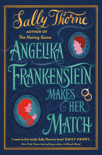 Book cover of: Angelika Frankenstein Makes Her Match. By: Sally Thorne