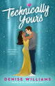 Book cover of: Technically Yours. By: Denise Williams