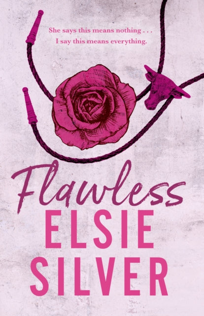 Flawless, Enter your cowboy era with this must-read, small-town romance from Sunday Times bestselling author! 9780349437675 Elsie Silver
