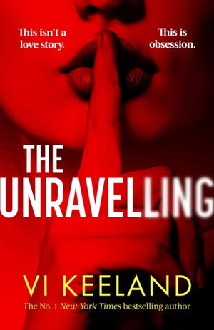 Unravelling, An addictive, spicy and fast-paced thriller