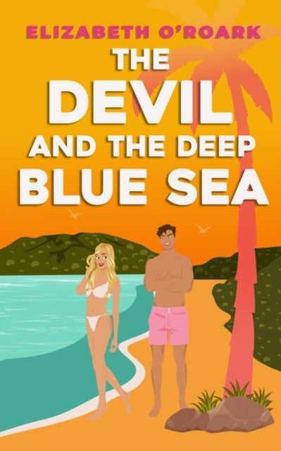 Book cover of: Devil and the Deep Blue Sea. By: Elizabeth O'Roark
