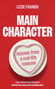 Main Character, Lessons from a Real-life Romcom 9780349442099 Lizzie Frainier