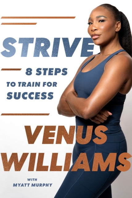 Strive, 8 Steps to Train for Success 9780349443126 Venus Williams