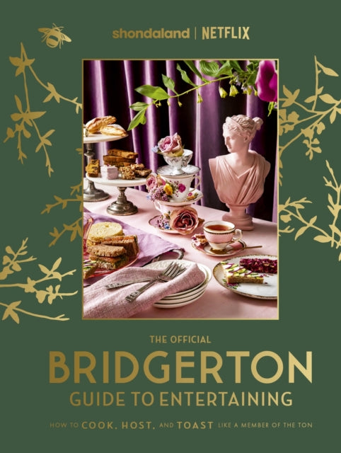 Book cover of: Official Bridgerton Guide to Entertaining: How to Cook, Host, and Toast Like a Member of the Ton. By: Emily Timberlake