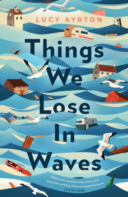 Book cover of: Things We Lose in Waves. By: Lucy Ayrton