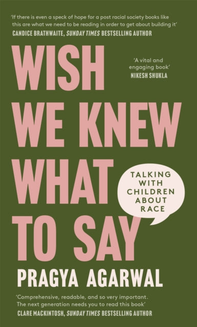 Book cover of: Wish We Knew What to Say. By: Pragya Agarwal