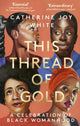 Book cover of: This Thread of Gold