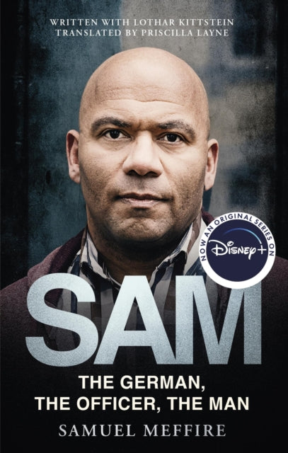 Book cover of: Sam: Coming soon to Disney Plus as Sam - A Saxon. By: Samuel Meffire