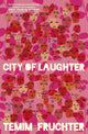 Book cover of: City of Laughter. By: Temim Fruchter