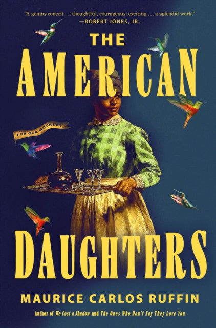 Book cover of: American Daughters. By: Maurice Carlos Ruffin