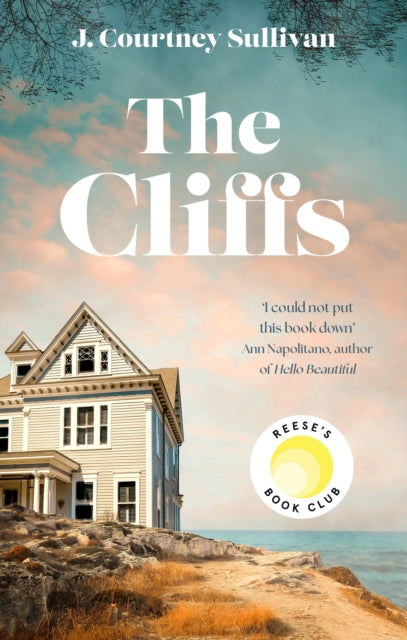 Cliffs, 'Entrancing ... filled with mystery' Reese Witherspoon, Reese's Book Club Pick July Pick 9780349994178 J. Courtney Sullivan