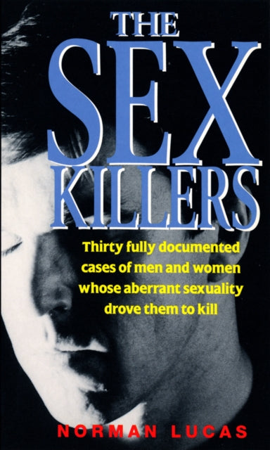 Book cover of: Sex Killers. By: Norman Lucas